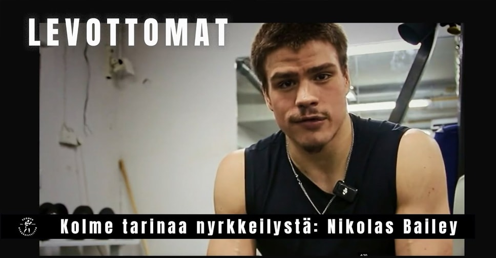 LEVOTTOMAT - kolme tarinaa nyrkkeilystä. Osa 1.: Nikolas Bailey